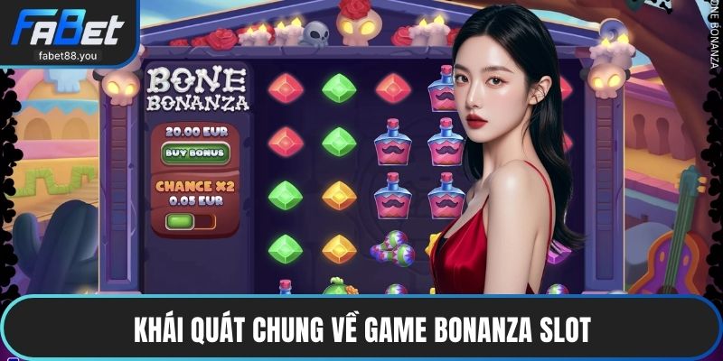 Khái quát chung về Game Bonanza slot