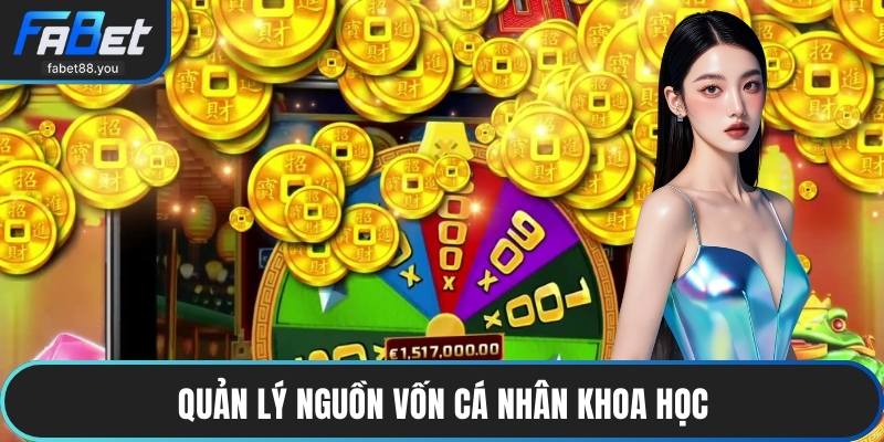 Quản lý nguồn vốn cá nhân khoa học